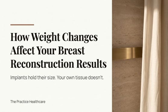 Title card reading "How Weight Changes Affect Your Breast Reconstruction Results," with the line: implants hold their size, your own tissue doesn't.